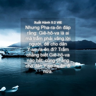 Picture 04 - Xuất Hành 5:2 VIE - Nhưng Pha-ra-ôn đáp rằng: Giê-hô-va là - Bible Verse Picture