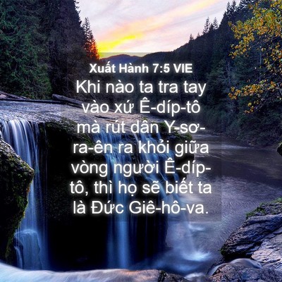 Picture 04 - Xuất Hành 7:5 VIE - Khi nào ta tra tay vào xứ Ê-díp-tô mà - Bible Verse Picture