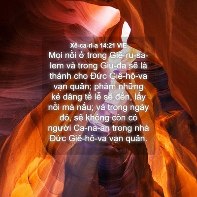Picture 04 - Xê-ca-ri-a 14:21 VIE - Mọi nồi ở trong Giê-ru-sa-lem và trong - Bible Verse Picture