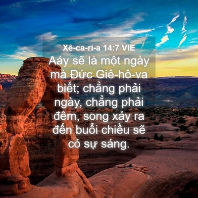 Picture 04 - Xê-ca-ri-a 14:7 VIE - Aáy sẽ là một ngày mà Đức Giê-hô-va - Bible Verse Picture