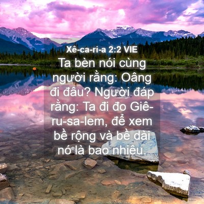 Picture 04 - Xê-ca-ri-a 2:2 VIE - Ta bèn nói cùng người rằng: Oâng đi - Bible Verse Picture