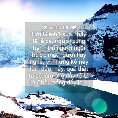 Picture 04 - Xê-ca-ri-a 3:8 VIE - Hỡi Giê-hô-sua, thầy tế lễ cả, - Bible Verse Picture