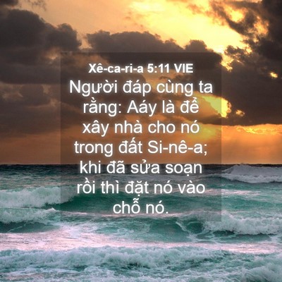 Picture 04 - Xê-ca-ri-a 5:11 VIE - Người đáp cùng ta rằng: Aáy là để - Bible Verse Picture