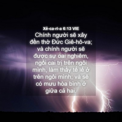 Picture 04 - Xê-ca-ri-a 6:13 VIE - Chính người sẽ xây đền thờ Đức - Bible Verse Picture