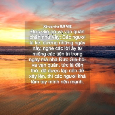 Picture 04 - Xê-ca-ri-a 8:9 VIE - Đức Giê-hô-va vạn quân phán như vầy: - Bible Verse Picture
