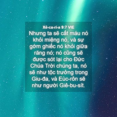 Picture 04 - Xê-ca-ri-a 9:7 VIE - Nhưng ta sẽ cất máu nó khỏi miệng nó, - Bible Verse Picture