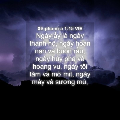Picture 04 - Xê-pha-ni-a 1:15 VIE - Ngày ấy là ngày thạnh nộ, ngày hoạn - Bible Verse Picture