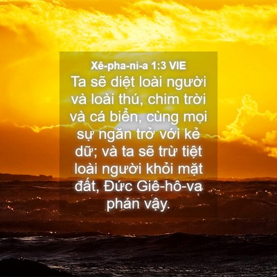 Picture 04 - Xê-pha-ni-a 1:3 VIE - Ta sẽ diệt loài người và loài thú, - Bible Verse Picture