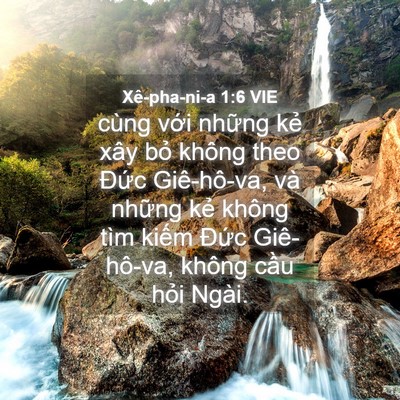 Picture 04 - Xê-pha-ni-a 1:6 VIE - cùng với những kẻ xây bỏ không theo - Bible Verse Picture