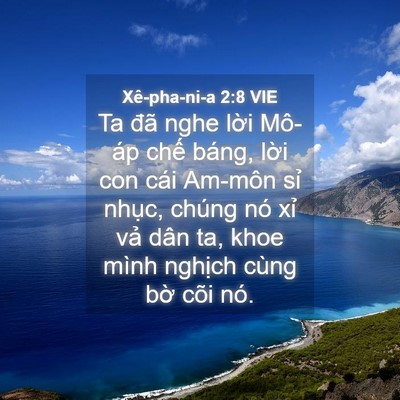 Picture 04 - Xê-pha-ni-a 2:8 VIE - Ta đã nghe lời Mô-áp chế báng, lời con - Bible Verse Picture