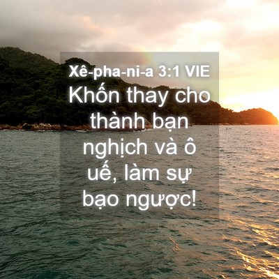 Picture 04 - Xê-pha-ni-a 3:1 VIE - Khốn thay cho thành bạn nghịch và ô - Bible Verse Picture