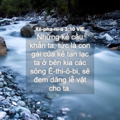 Picture 04 - Xê-pha-ni-a 3:10 VIE - Những kẻ cầu khẩn ta, tức là con gái - Bible Verse Picture