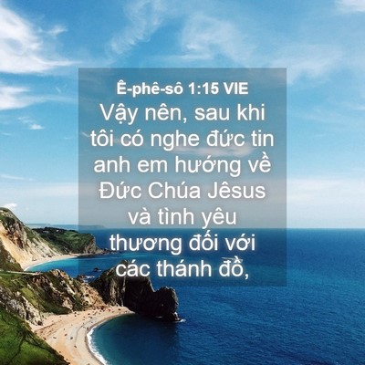 Picture 04 - Ê-phê-sô 1:15 VIE - Vậy nên, sau khi tôi có nghe đức tin anh - Bible Verse Picture