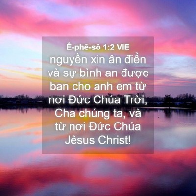 Picture 04 - Ê-phê-sô 1:2 VIE - nguyền xin ân điển và sự bình an - Bible Verse Picture