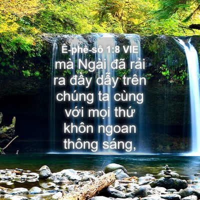 Picture 04 - Ê-phê-sô 1:8 VIE - mà Ngài đã rải ra đầy dẫy trên chúng - Bible Verse Picture