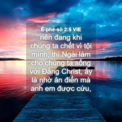 Picture 04 - Ê-phê-sô 2:5 VIE - nên đang khi chúng ta chết vì tội mình, - Bible Verse Picture