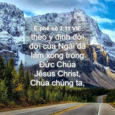 Picture 04 - Ê-phê-sô 3:11 VIE - theo ý định đời đời của Ngài đã - Bible Verse Picture