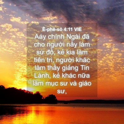 Picture 04 - Ê-phê-sô 4:11 VIE - Aáy chính Ngài đã cho người nầy làm - Bible Verse Picture