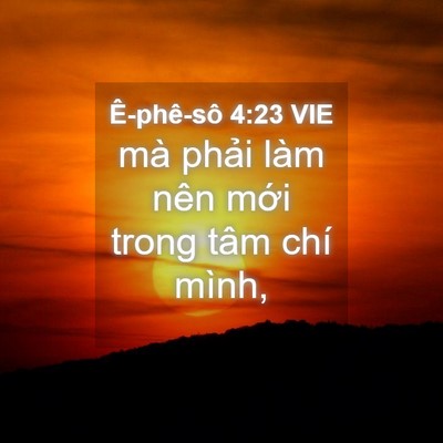 Picture 04 - Ê-phê-sô 4:23 VIE - mà phải làm nên mới trong tâm chí - Bible Verse Picture