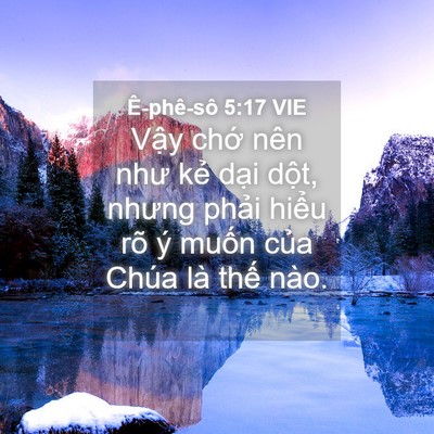 Picture 04 - Ê-phê-sô 5:17 VIE - Vậy chớ nên như kẻ dại dột, nhưng - Bible Verse Picture