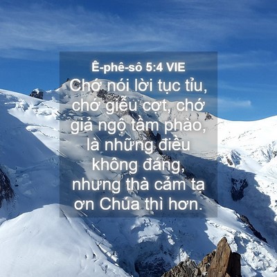 Picture 04 - Ê-phê-sô 5:4 VIE - Chớ nói lời tục tỉu, chớ giễu cợt, - Bible Verse Picture