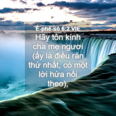 Picture 04 - Ê-phê-sô 6:2 VIE - Hãy tôn kính cha mẹ ngươi (ấy là - Bible Verse Picture