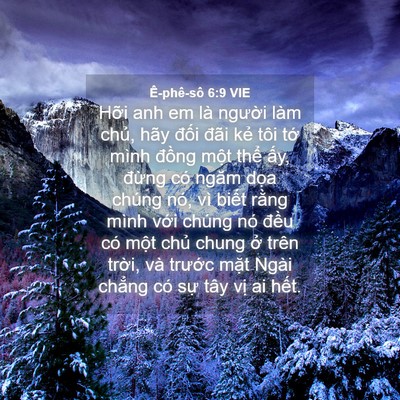 Picture 04 - Ê-phê-sô 6:9 VIE - Hỡi anh em là người làm chủ, hãy đối - Bible Verse Picture