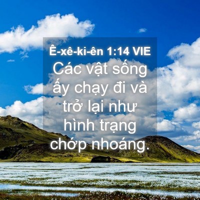 Picture 04 - Ê-xê-ki-ên 1:14 VIE - Các vật sống ấy chạy đi và trở lại - Bible Verse Picture