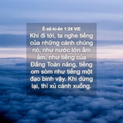 Picture 04 - Ê-xê-ki-ên 1:24 VIE - Khi đi tới, ta nghe tiếng của những - Bible Verse Picture