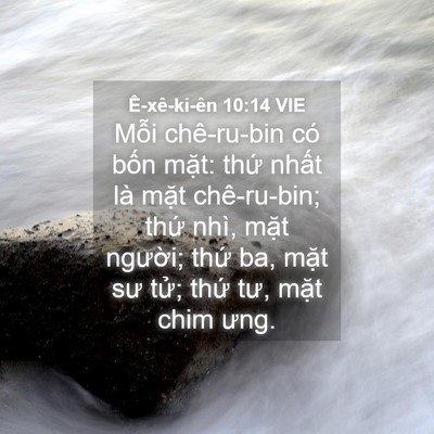 Picture 04 - Ê-xê-ki-ên 10:14 VIE - Mỗi chê-ru-bin có bốn mặt: thứ nhất - Bible Verse Picture