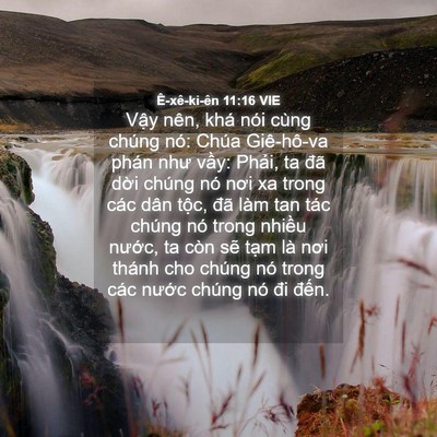 Picture 04 - Ê-xê-ki-ên 11:16 VIE - Vậy nên, khá nói cùng chúng nó: Chúa - Bible Verse Picture