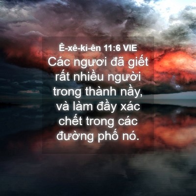Picture 04 - Ê-xê-ki-ên 11:6 VIE - Các ngươi đã giết rất nhiều người - Bible Verse Picture
