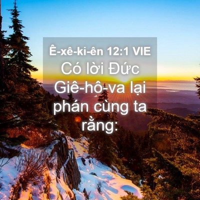Picture 04 - Ê-xê-ki-ên 12:1 VIE - Có lời Đức Giê-hô-va lại phán cùng ta - Bible Verse Picture
