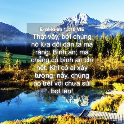 Picture 04 - Ê-xê-ki-ên 13:10 VIE - Thật vậy, bởi chúng nó lừa dối dân - Bible Verse Picture