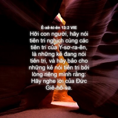 Picture 04 - Ê-xê-ki-ên 13:2 VIE - Hỡi con người, hãy nói tiên tri nghịch - Bible Verse Picture