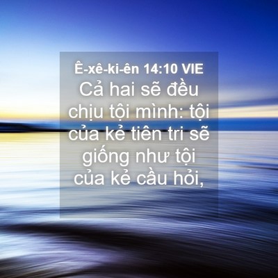 Picture 04 - Ê-xê-ki-ên 14:10 VIE - Cả hai sẽ đều chịu tội mình: tội - Bible Verse Picture