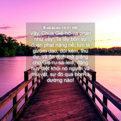 Picture 04 - Ê-xê-ki-ên 14:21 VIE - Vậy, Chúa Giê-hô-va phán như vầy: Ta - Bible Verse Picture