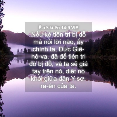 Picture 04 - Ê-xê-ki-ên 14:9 VIE - Nếu kẻ tiên tri bị dỗ mà nói lời - Bible Verse Picture