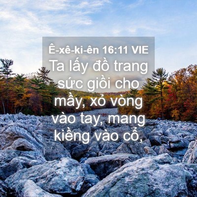 Picture 04 - Ê-xê-ki-ên 16:11 VIE - Ta lấy đồ trang sức giồi cho mầy, xỏ - Bible Verse Picture