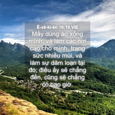 Picture 04 - Ê-xê-ki-ên 16:16 VIE - Mầy dùng áo xống mình, và làm các nơi - Bible Verse Picture