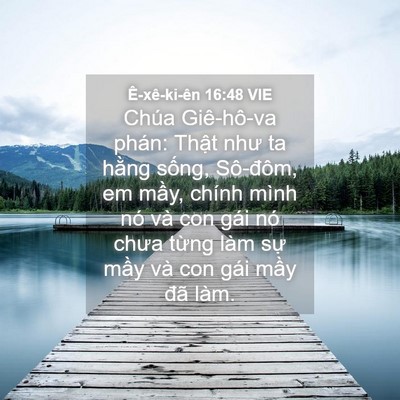 Picture 04 - Ê-xê-ki-ên 16:48 VIE - Chúa Giê-hô-va phán: Thật như ta hằng - Bible Verse Picture