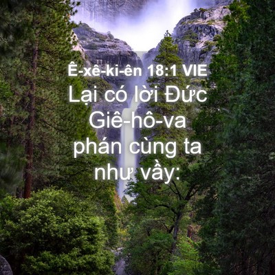 Picture 04 - Ê-xê-ki-ên 18:1 VIE - Lại có lời Đức Giê-hô-va phán cùng ta - Bible Verse Picture