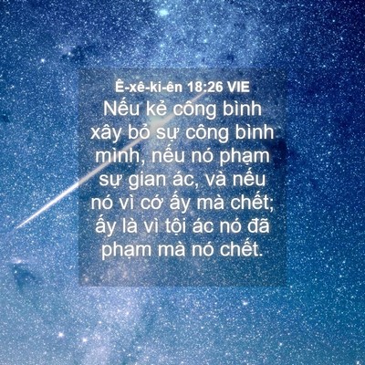Picture 04 - Ê-xê-ki-ên 18:26 VIE - Nếu kẻ công bình xây bỏ sự công bình - Bible Verse Picture