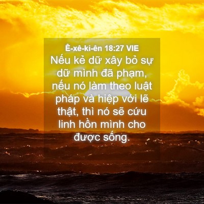 Picture 04 - Ê-xê-ki-ên 18:27 VIE - Nếu kẻ dữ xây bỏ sự dữ mình đã - Bible Verse Picture