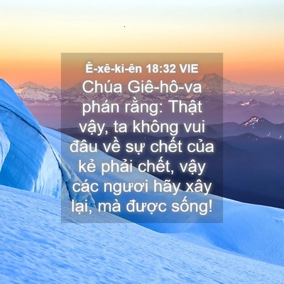 Picture 04 - Ê-xê-ki-ên 18:32 VIE - Chúa Giê-hô-va phán rằng: Thật vậy, ta - Bible Verse Picture