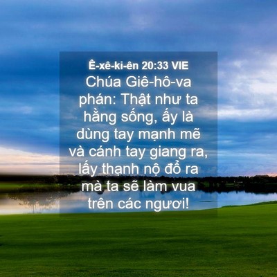 Picture 04 - Ê-xê-ki-ên 20:33 VIE - Chúa Giê-hô-va phán: Thật như ta hằng - Bible Verse Picture
