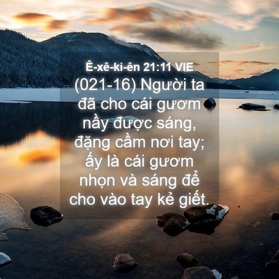 Picture 04 - Ê-xê-ki-ên 21:11 VIE - (021-16) Người ta đã cho cái gươm nầy - Bible Verse Picture