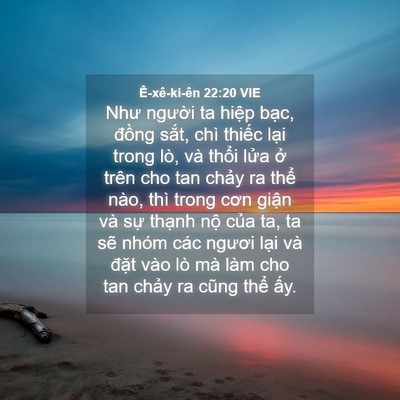 Picture 04 - Ê-xê-ki-ên 22:20 VIE - Như người ta hiệp bạc, đồng sắt, - Bible Verse Picture