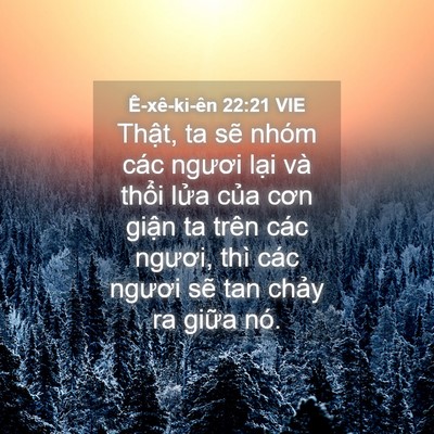 Picture 04 - Ê-xê-ki-ên 22:21 VIE - Thật, ta sẽ nhóm các ngươi lại và - Bible Verse Picture