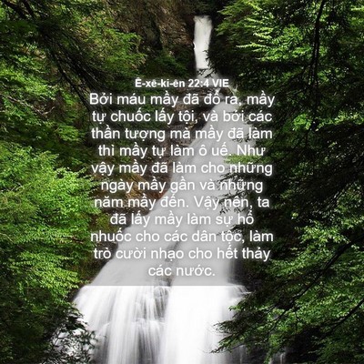 Picture 04 - Ê-xê-ki-ên 22:4 VIE - Bởi máu mầy đã đổ ra, mầy tự - Bible Verse Picture